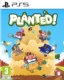 Planted! – PS5